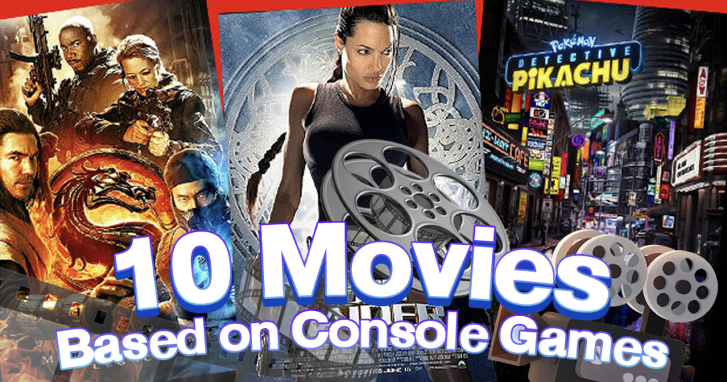 10 Movies Based on Console Games
